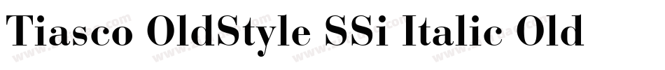 Tiasco OldStyle SSi Italic Old Style Figures字体转换